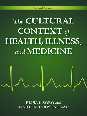 cover image of The Cultural Context of Health, Illness, and Medicine